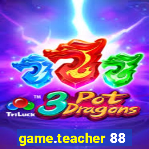 game.teacher 88